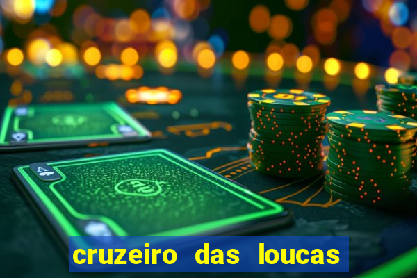 cruzeiro das loucas filme completo dublado